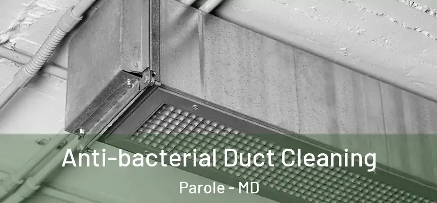  Anti-bacterial Duct Cleaning Parole - MD